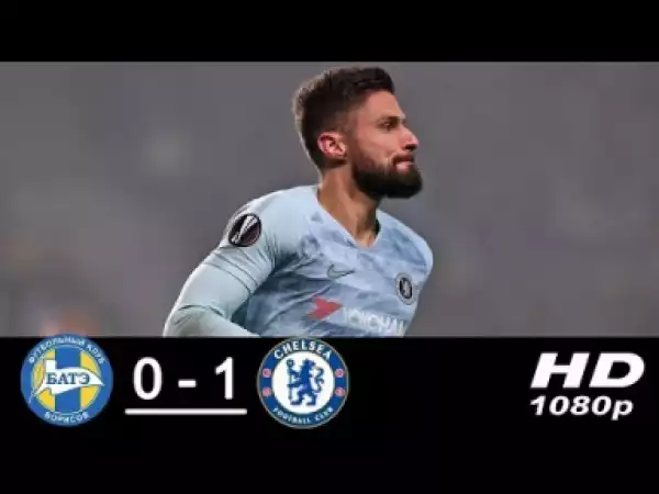 Video: Bate Borisov vs Chelsea 0-1 All Goals & Highlights 08-11-2018 HD